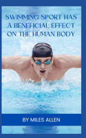Swimming Sport Has a Beneficial Effect on the Human Body