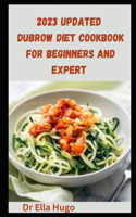 2023 UPDATED dubrow DIET COOKBOOK FOR BEGINNERS AND EXPERT