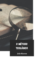 O Método Teológico