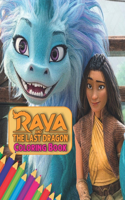 Raya and the Last Dragon Coloring Book: Pretty Raya and the Last Dragons Designs for Kids and Adults Dragon Lover for Stress Relieving