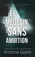 Le médecin sans ambition