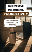 Increase Working Productivity