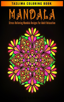 Mandala: Coloring Pages For Meditation And Happiness - Adult Coloring Book Featuring Calming Mandalas designed to relax and calm