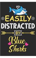 Easily Distracted by Blue Sharks