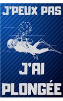 J'Peux Pas j'Ai Plongée