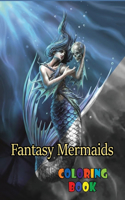 Fantasy Mermaids coloring book: An Adult Coloring Book with Beautiful Fantasy Women, Underwater Ocean Realms, (Fantasy Coloring) 8.5 x 11
