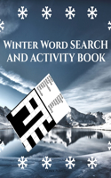 Winter Word Search And Activity Book: Word Search Puzzles For Adults & Teens - With Word Scrambles, Fill In Puzzles And Cryptograms