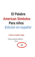 Palabra American Símbolos Para niños Edición en español Versión en español Y Inglés Floetry y poemas modernos Parte 10