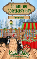 Cottage on Gooseberry Bay: Santa Who?