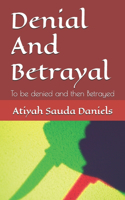 Denial and Betrayal