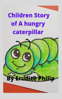 Children Story of A hungry caterpillar