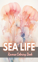 Sea Life Reverse Coloring Book