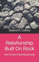 Relationship Built On Rock