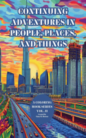 Continuing Adventures in Color: People, Places, and Things Vol. II