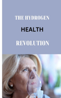 The Hydrogen Health Revolution