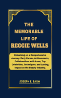 Memorable life Of Reggie Wells