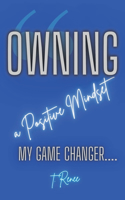 Owning a Positive Mindset: My Game Changer