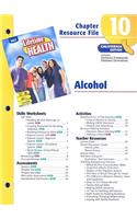 California Lifetime Health Chapter 10 Resource File: Alcohol