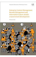 Enterprise Content Management, Records Management and Information Culture Amidst E-Government Development