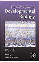 Current Topics in Developmental Biology: Volume 74