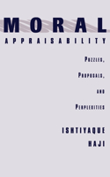 Moral Appraisability: Puzzles, Proposals, and Perplexities(English)