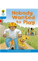 Oxford Reading Tree: Level 3: Stories: Nobody Wanted to Play: (Oxford Reading Tree)