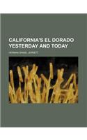 California's El Dorado Yesterday and Today