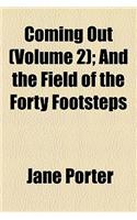 Coming Out (Volume 2); And the Field of the Forty Footsteps: (English)