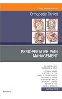 Perioperative Pain Management, an Issue of Orthopedic Clinics