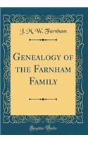 Genealogy of the Farnham Family (Classic Reprint)