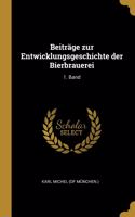Beiträge zur Entwicklungsgeschichte der Bierbrauerei