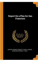 Report on a Plan for San Francisco