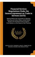 Financial Services Negotiations Under the General Agreement on Trade in Services (Gats)