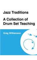 Jazz Traditions A Collection of Drum Set Teaching
