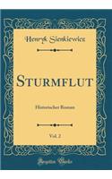 Sturmflut, Vol. 2: Historischer Roman (Classic Reprint)