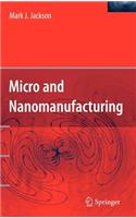 Micro and Nanomanufacturing