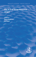The A–Z of Social Research Jargon