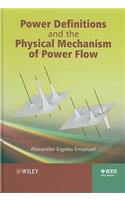 Power Definitions and the Physical Mechanism of Power Flow