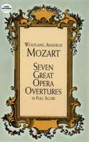 Seven Great Opera Overtures In Full Score
