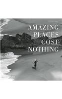Amazing Places Cost Nothing