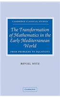 Transformation of Mathematics in the Early Mediterranean World
