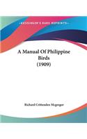 Manual Of Philippine Birds (1909)