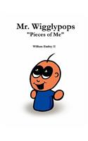 Mr. Wigglypops Pieces of Me