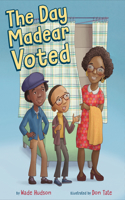 Day Madear Voted