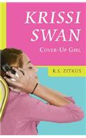 Krissi Swan: Cover-Up Girl(English)