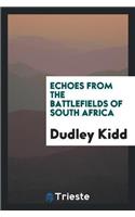 Echoes from the Battlefields of South Africa