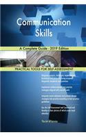 Communication Skills A Complete Guide - 2019 Edition