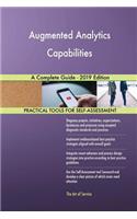 Augmented Analytics Capabilities A Complete Guide - 2019 Edition