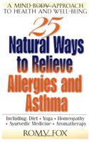 25 Natural Ways to Relieve Allergies and Asthma