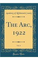 The ARC, 1922, Vol. 4 (Classic Reprint)